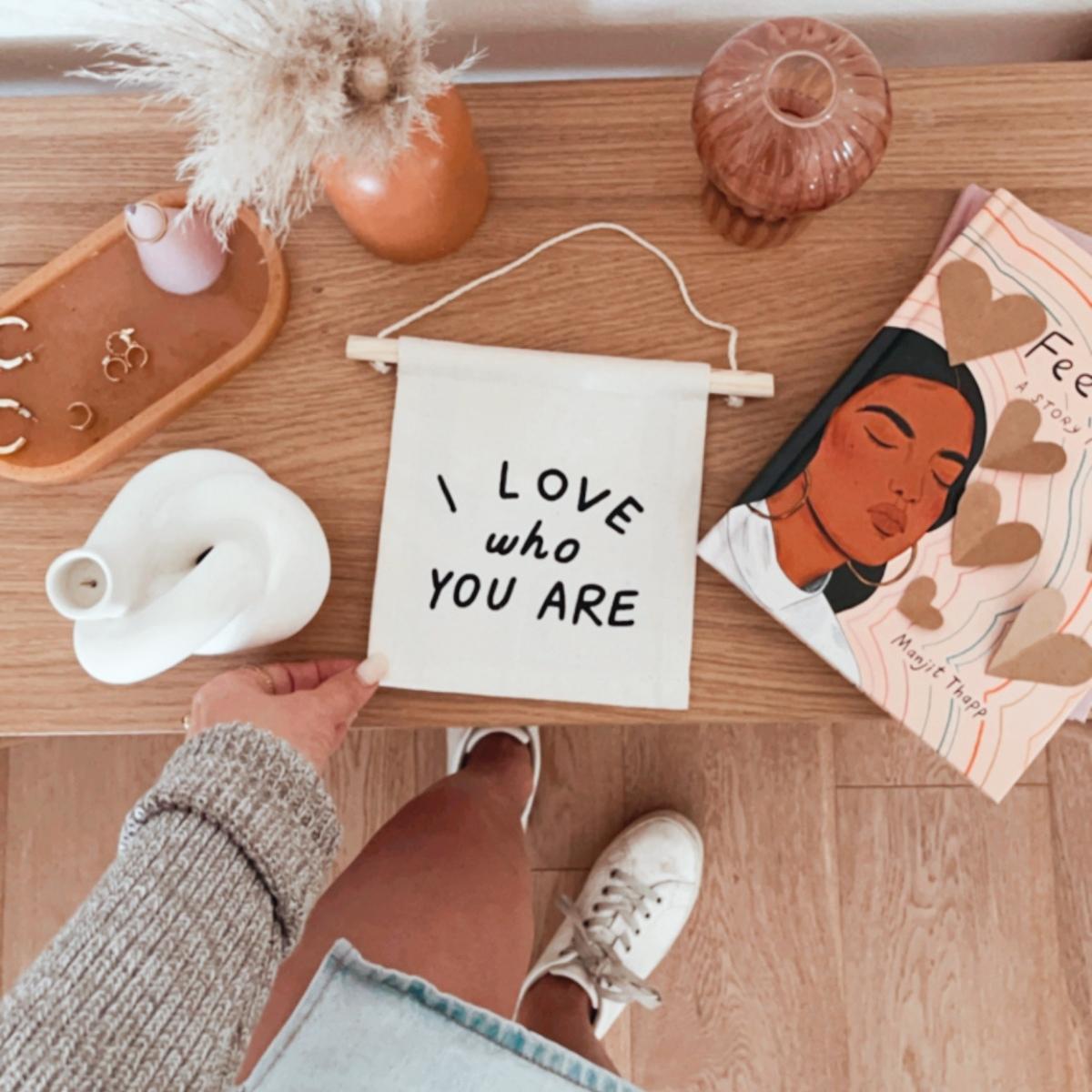 I love Who You Are - Hang Sign