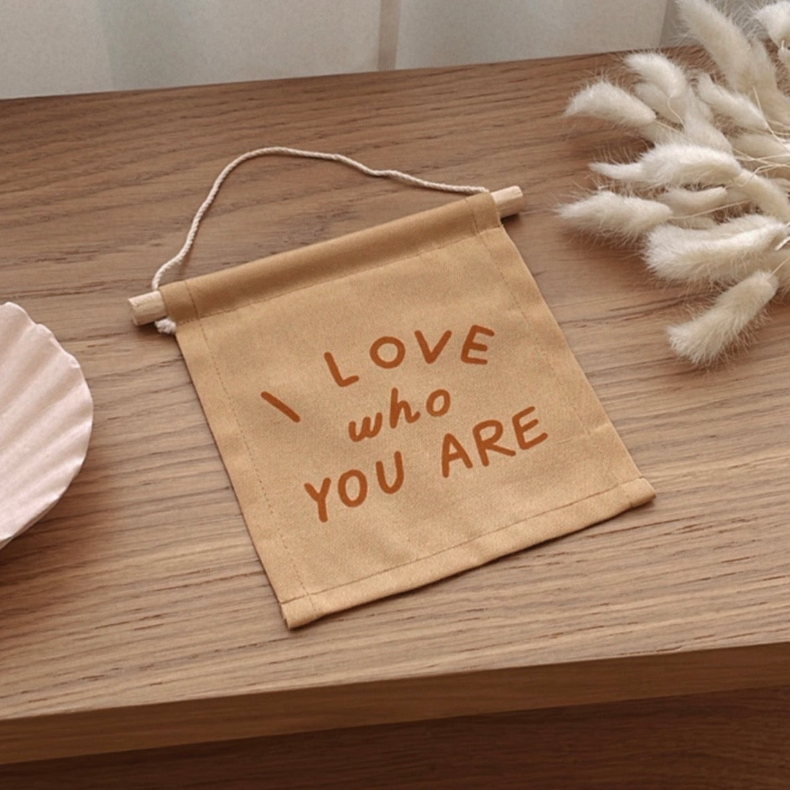 I love Who You Are - Hang Sign